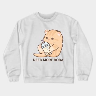 Baby Kitten Needs More Boba! Crewneck Sweatshirt